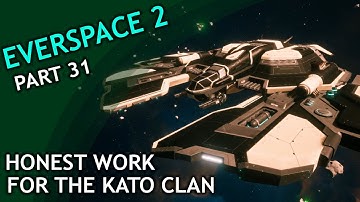 Everspace 2 / part 31 / Honest Work for the Kato Clan