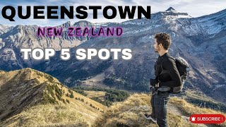 Queenstown New Zealand - The Adventure Capital of the World (Top 5 Must Visit Spots)