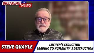 Lucifer's Seduction Leading to Humanity's Destruction [Ep2] - Steve Quayle Full Interview