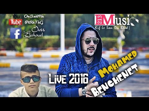 Mohamed Benchenet 3lah Baghya Tweli LIVE 2016 ZaKZoK By Oussama Piratage 