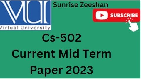 Cs502 Current Mid-Paper 2023 || Cs502 Preparation Mid-Term Paper 2023