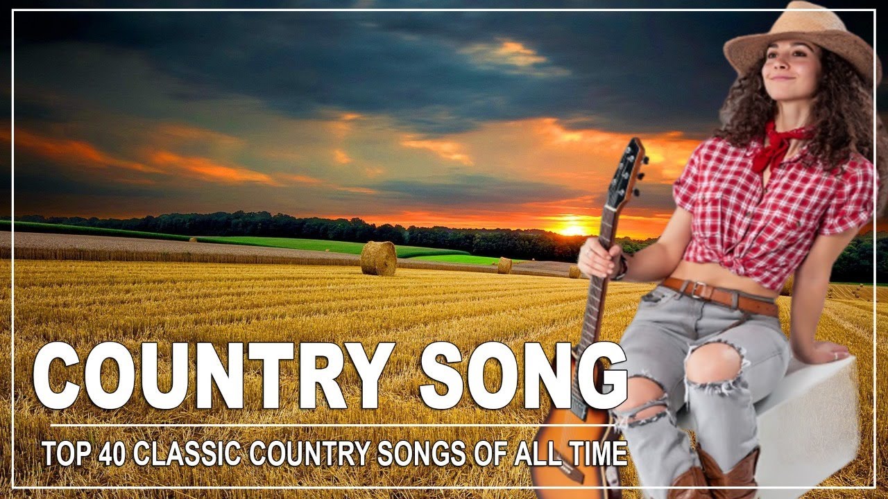 Old Country Songs Of All Time - Top 40 Classic Country Songs Of All ...