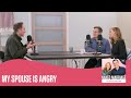 My Spouse is Angry | The Naked Marriage Podcast | Dave and Ashley Willis