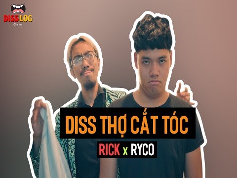 Video DISSLOG 6: Diss Thợ Cắt Tóc | Trả Tóc Cho Tao - Rick &... - youtube