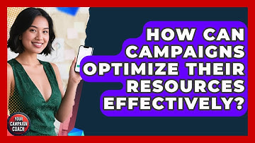 How Can Campaigns Optimize Their Resources Effectively? - Your Campaign Coach