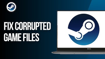 How To Fix Corrupted Game Files On Steam