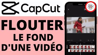 FLOUTER le FOND d'une VIDÉO sur CapCut screenshot 1