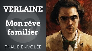 Mon Rêve Familier - Paul Verlaine - Thalie Envolée Hd