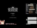 【RTA】オクトパストラベラー Galdera 2025.4.5【SPEEDRUN】【OCTOPATH TRAVELAR】