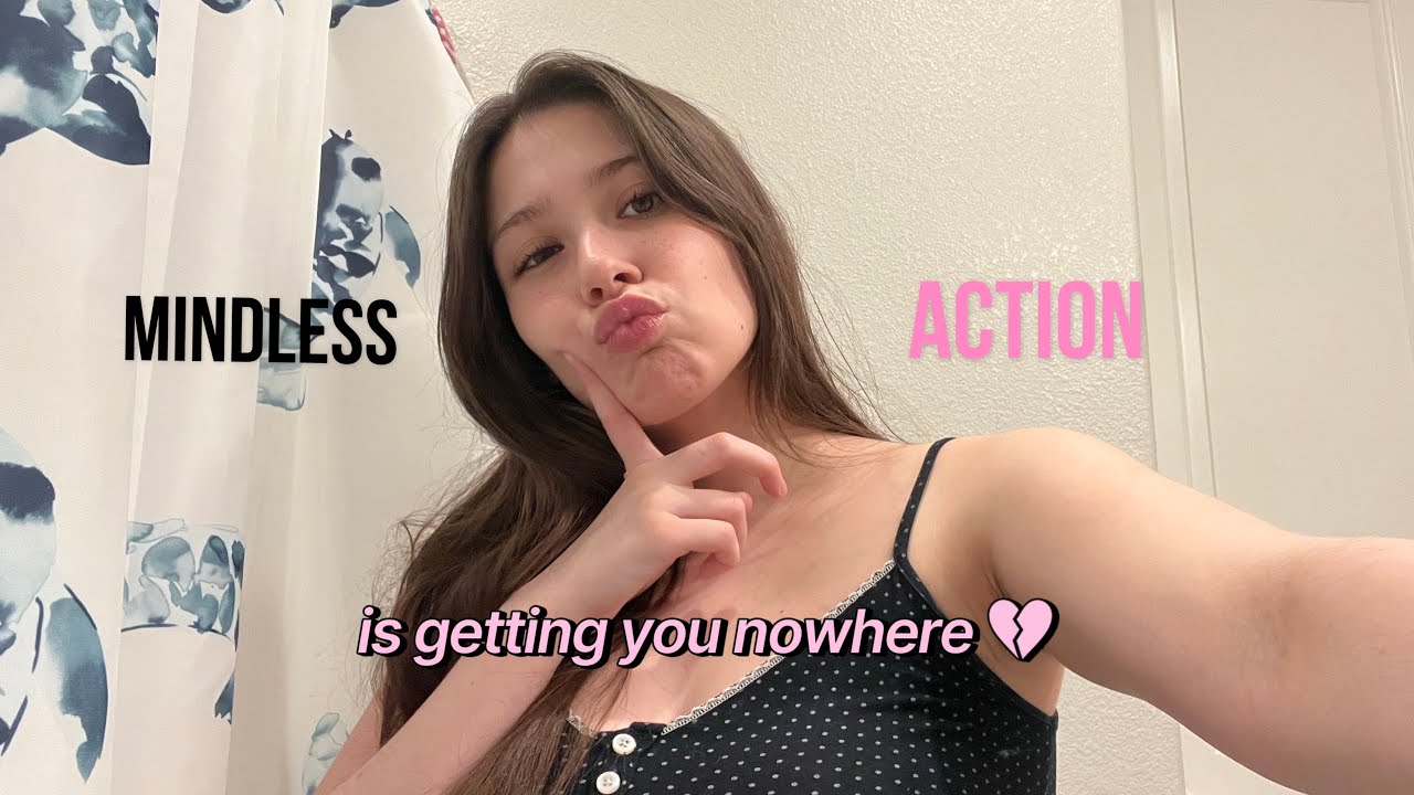 mindless action is unproductive 