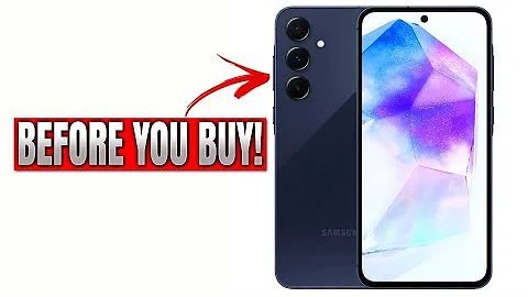 Don’t Buy the Samsung Galaxy A55 Before Watching This!