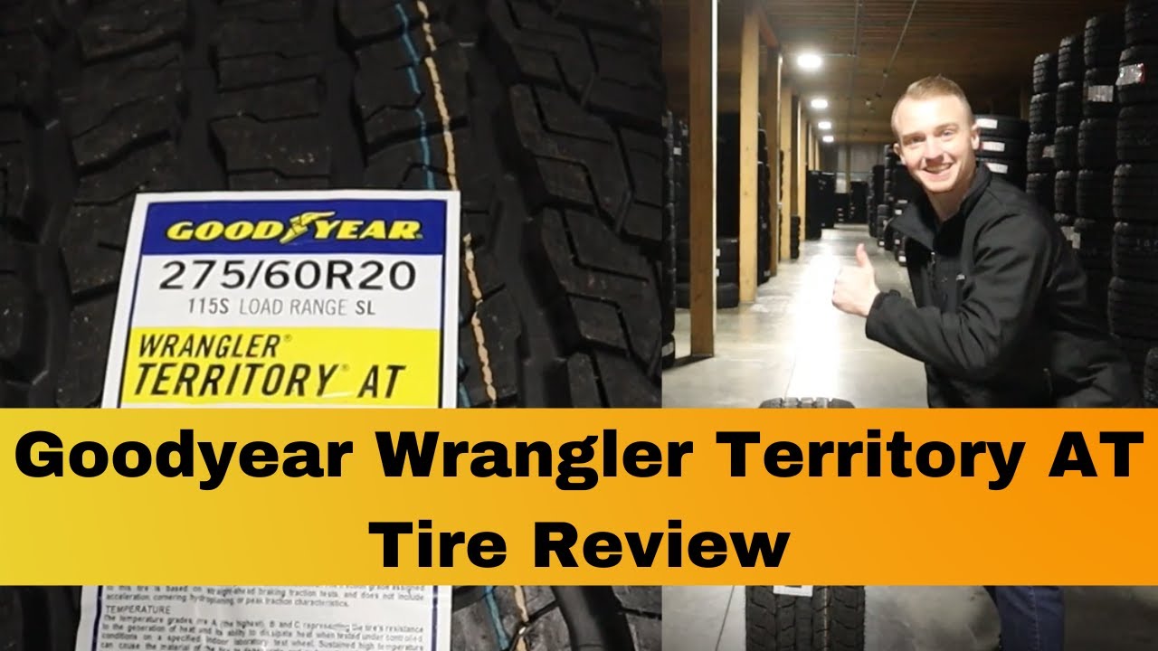 Goodyear Wrangler Territory AT Tire Review | Goodyear Tire Review - YouTube