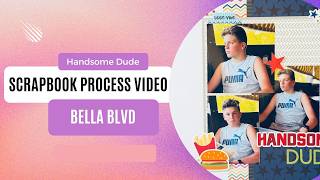 Single Page Process Video | Handsome Dude | Bella Blvd