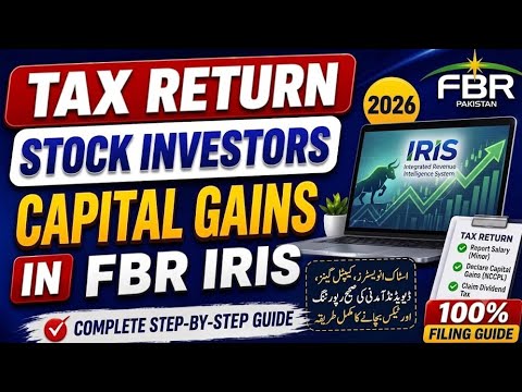Stock Market Capital Gain & Dividend Tax Return Filing in FBR Iris | PSX Tax Return Guide 2026