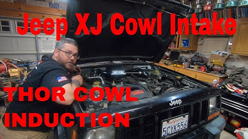 Instaling THOR Cowl Induction Into A Jeep Cherokee XJ