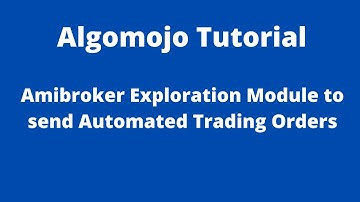 Amibroker Exploration modules to send automated orders