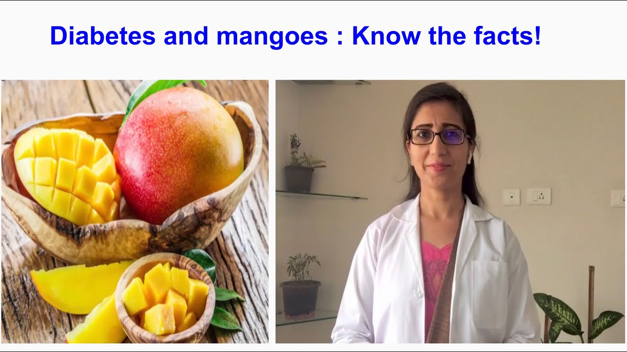 Mangoes and Diabetes the dilemma ! YouTube