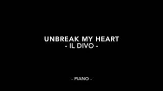 Video thumbnail of "Unbreak my heart (Il divo) - Piano"