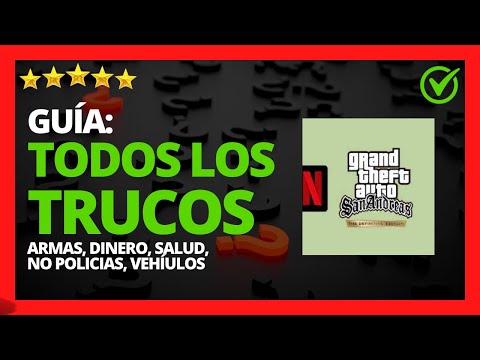 Trucos de GTA: San Andreas para Android, cuáles son y cómo