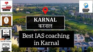 Best IAS Coaching Institute in Karnal