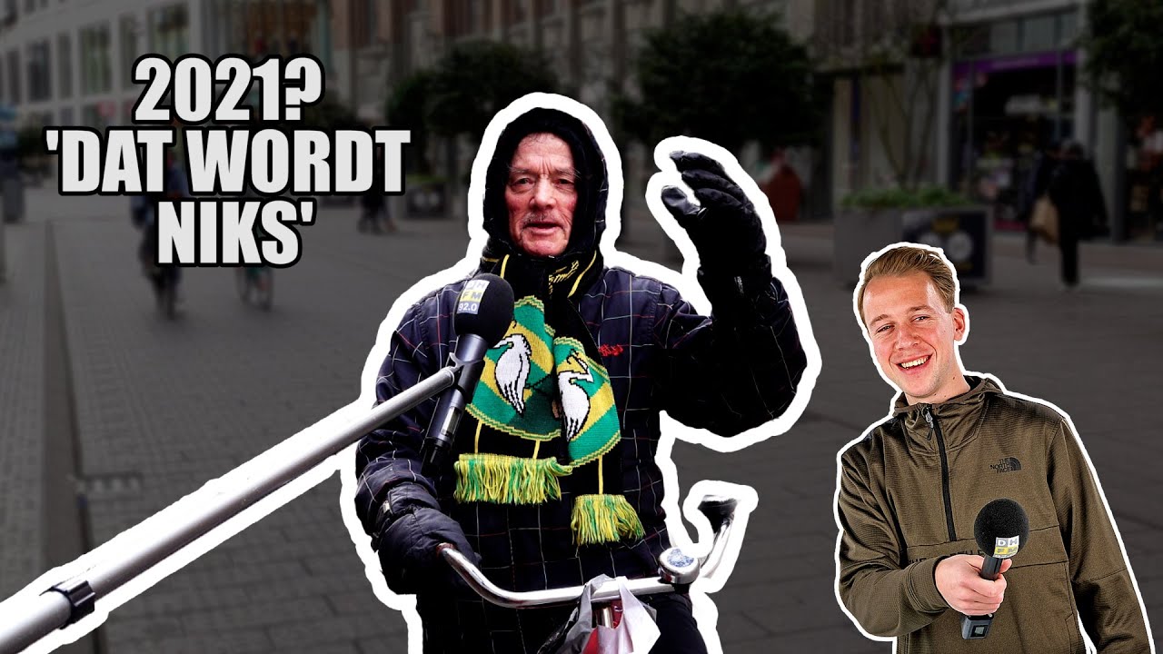 Straatvraag: 2021? 'Dat wordt ook niks!'