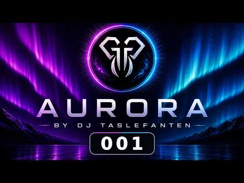 AURORA by DJ TASLEFANTEN 001 YouTube thumbnail