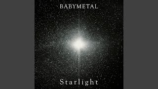 Video thumbnail of "BABYMETAL - Starlight"