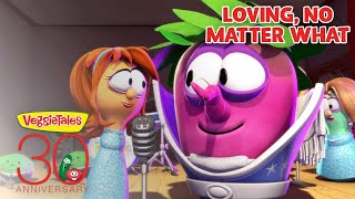 VeggieTales | Loving, No Matter What! ❤️ | 30 Steps to Being Good (Step 20)
