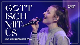 Gott isch mit üs - Eden Music | Live am PraiseCamp