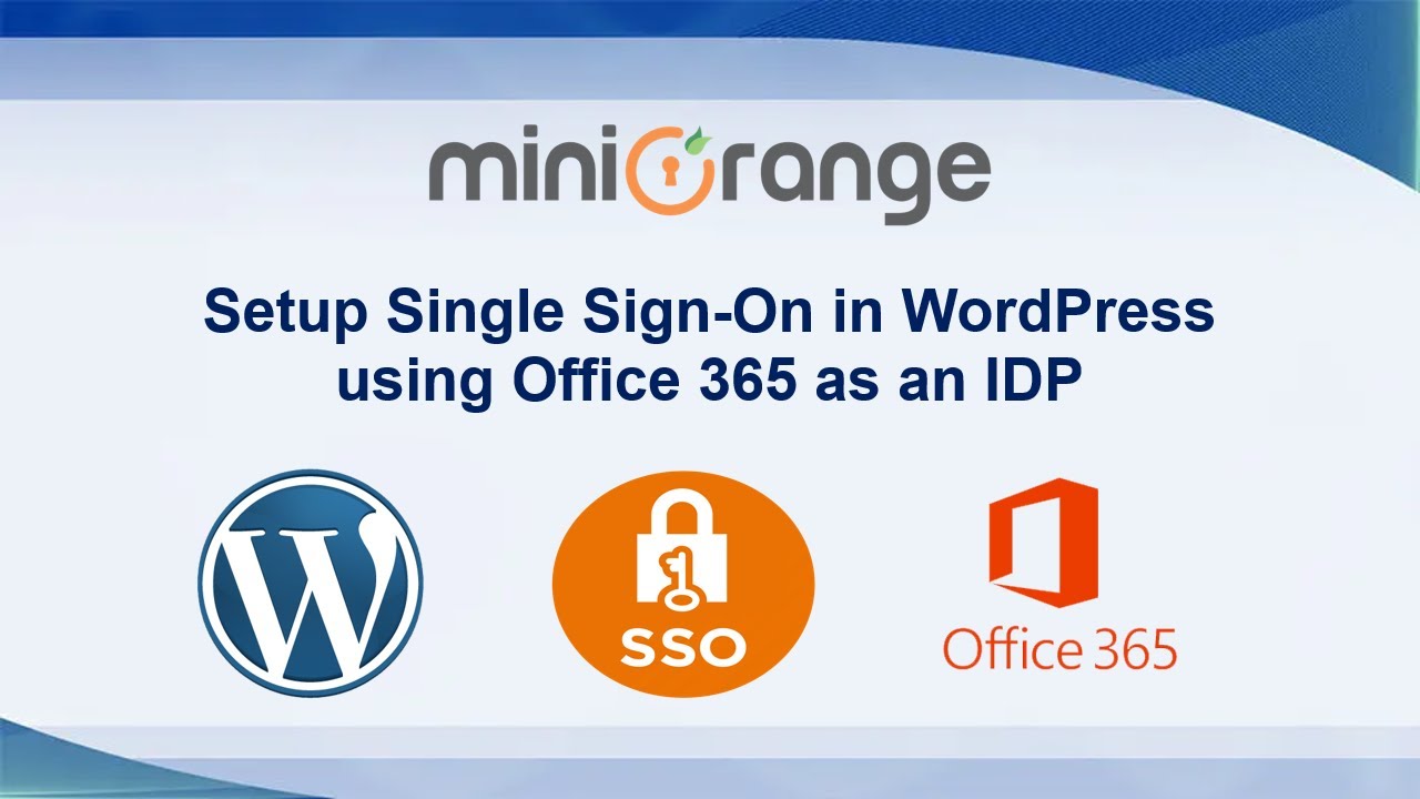 Office 365 Single Sign-On (SSO) | Office 365 SSO into WordPress with OAuth  /OpenID Connect Plugin - YouTube