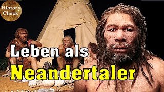 Wie war das Leben als Neandertaler in der Steinzeit?