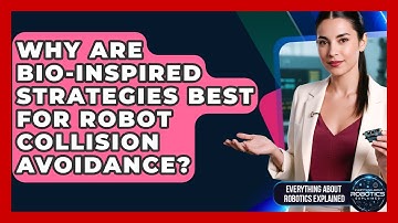 Why Are Bio-inspired Strategies Best For Robot Collision Avoidance?