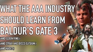 What The AAA Industry Should Learn From Baldur's Gate 3 (And Elden Ring. And Stray. And Disco El...