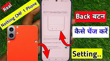 Nothing cmf 1 phone me back button change kaise kare //how to system navigation in nothing cmf 1 me