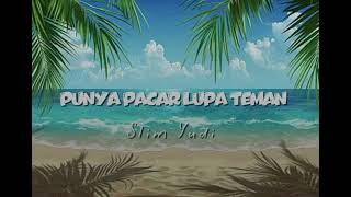 PUNYA PACAR LUPA TEMAN - SLIM YUDI (AUDIO) 