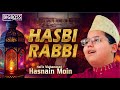 Hasbi rabbi  tere sadqay main aqa  hafiz hasnain moin  ramzan special nasheed 2024 official
