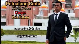 Petualang Cinta Ari Wibowo Cover Rola Batara 