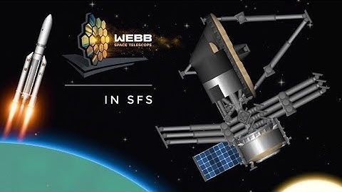 James Webb Space Telescope | Launch | Lagrange Point 2 | Without BP Edit | SFS 1.5.4