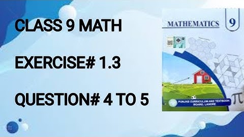 CLASS 9 MATH /CHAPTER#1 /EXERCISE#1.3 /QUESTIONS#4 TO 5/