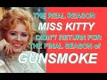 The real reason MISS KITTY didn't return for the final season of GUNSMOKE!