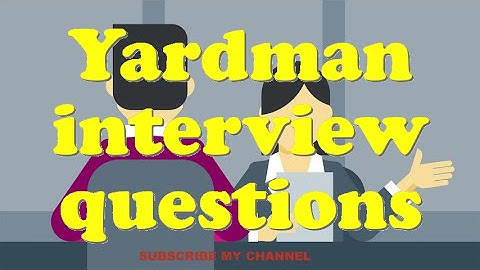 Yardman interview questions