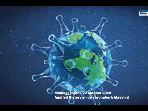 Middaggesprek 22 oktober 2020 - Applied History en de coronaberichtgeving