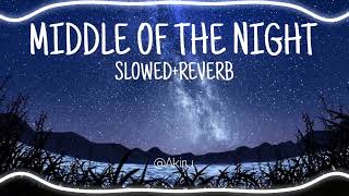 Middle Of The Night Slowedreverb Akiru.