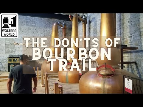 The Don'ts of the Bourbon Trail in Kentucky