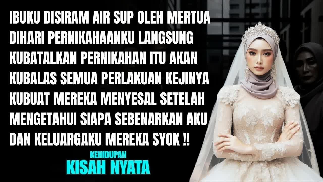 IBUKU DISIRAM SUP OLEH MERTUA DIHARI PERNIKAHAN-KUBATALKAN PERNIKAHAN DAN KUBUAT MEREKA MENYESAL