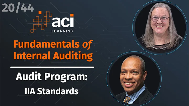 Audit Programs: IIA Standards | Fundamentals of Internal Auditing | Part 20 of 44