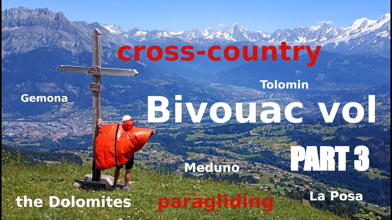 BIVOUAC VOL MODE Cross Alps PART 3