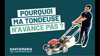 Pourquoi Ma Tondeuse Navance Pas ? Les Tutos De Santamaria 