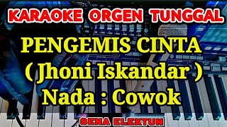 PENGEMIS CINTA || KARAOKE DANGDUT VERSI ORGEN TUNGGAL