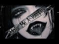 Make Me A Vampire mp3